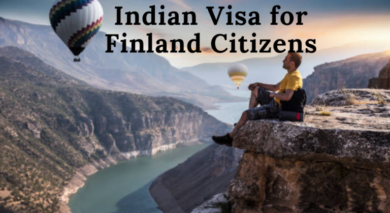 Discover the Essentials: Your Guide to Indian Visa for Finland Citizens