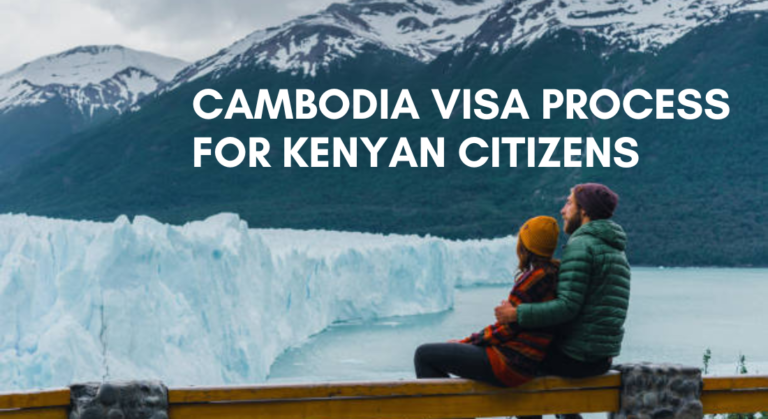 Navigating the Cambodia Visa Process for Kenyan Citizens