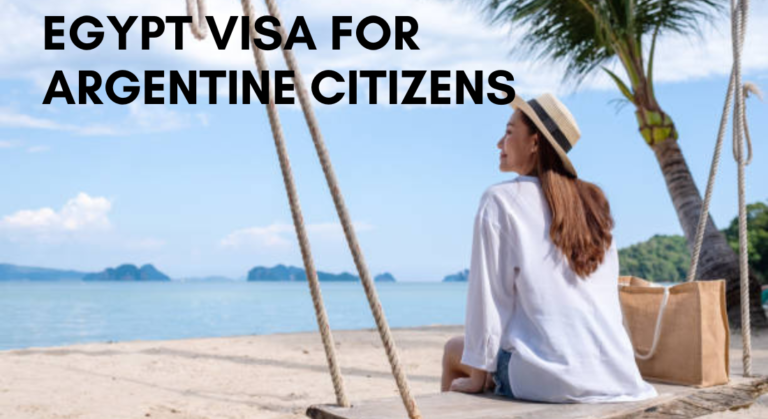 A Complete Guide to Egypt Visa for Argentine Citizens