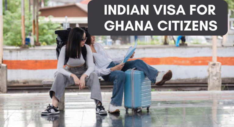 A Comprehensive Guide to Indian Visa for Ghana Citizens